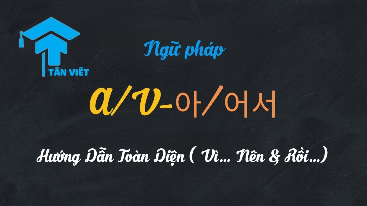 Người học tập trung nghiên cứu ngữ pháp tiếng Hàn A/V-아/어서 trên sách và máy tính tại Tân Việt Prime.