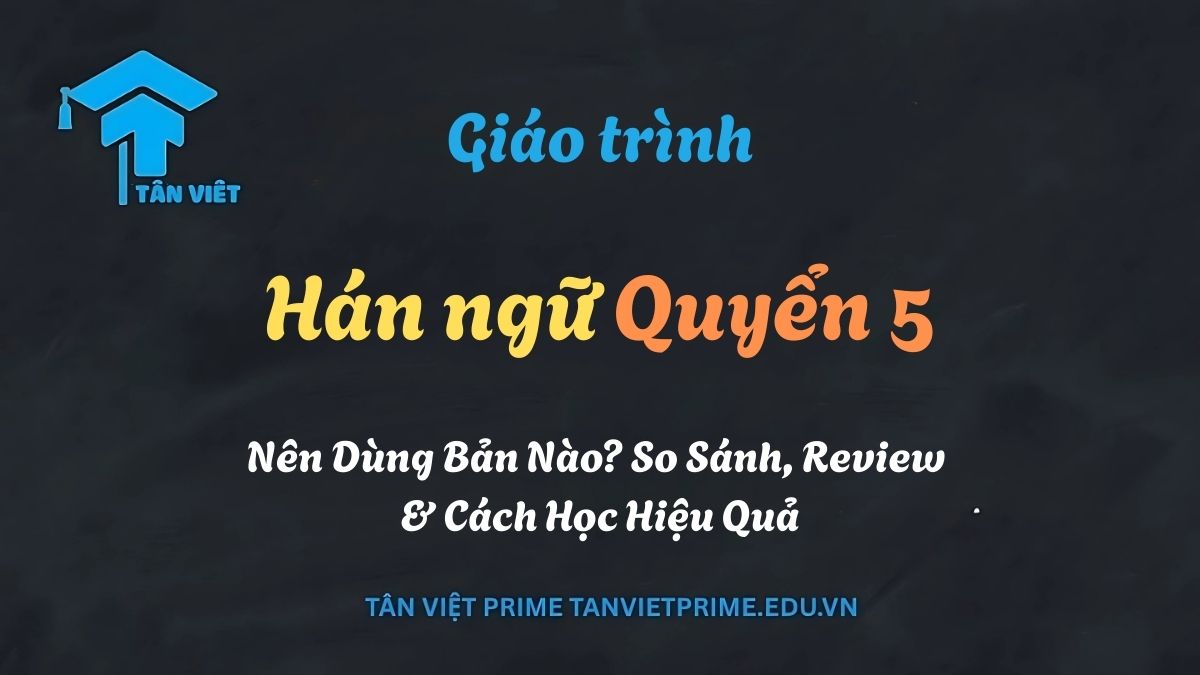 Giáo trình Hán ngữ Quyển 5 phiên bản mới - tài liệu tự học tiếng Trung và ôn thi HSK 5 hiệu quả.