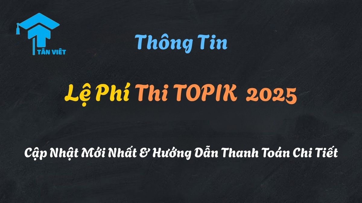 Infographic so sánh lệ phí thi TOPIK 2025, cho thấy chi phí cho TOPIK I là 550.000 VNĐ và TOPIK II là 770.000 VNĐ.