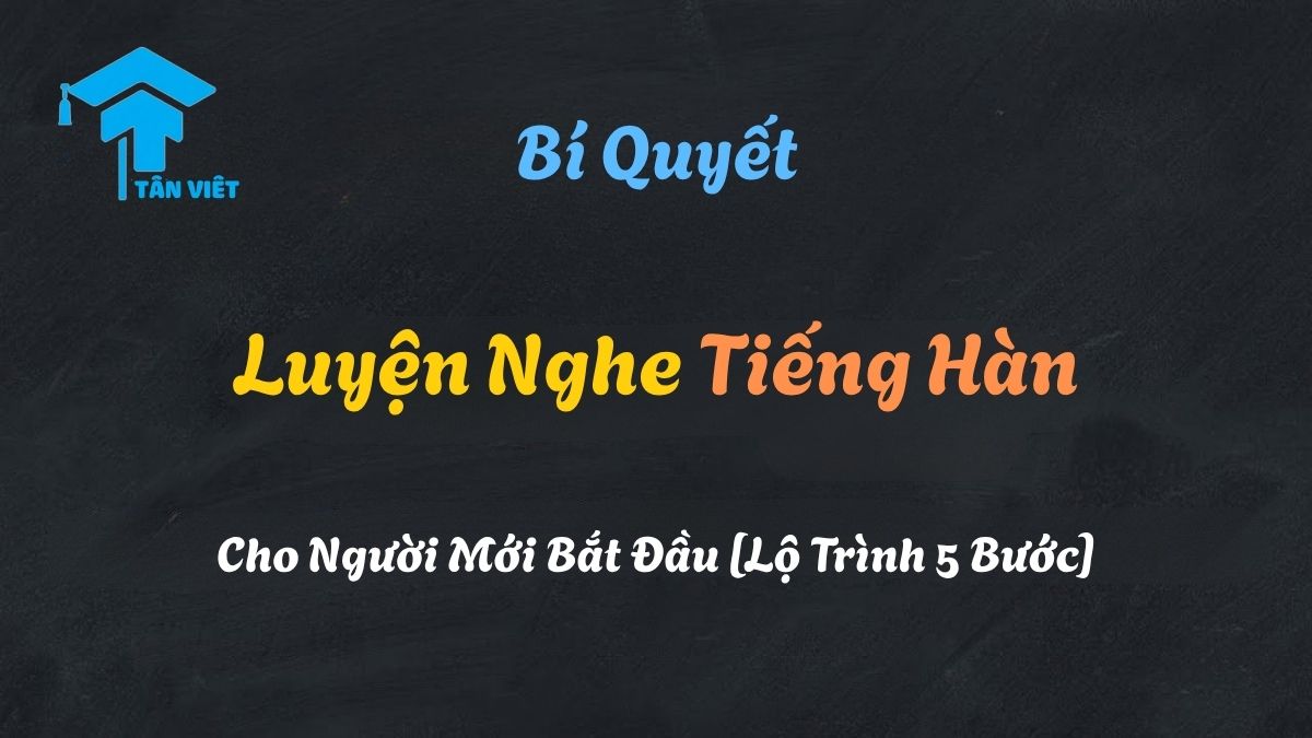 Hình ảnh người mới bắt đầu luyện nghe tiếng Hàn một cách vui vẻ và hiệu quả theo đúng lộ trình.