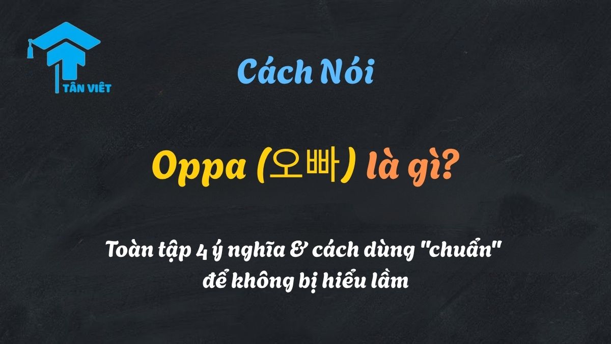 Oppa (오빠) là gì? Toàn tập 4 ý nghĩa & cách dùng "chuẩn" để không bị hiểu lầm 1 Giải thích Oppa là gì (오빠) và các cách dùng phổ biến trong văn hóa xưng hô Hàn Quốc.