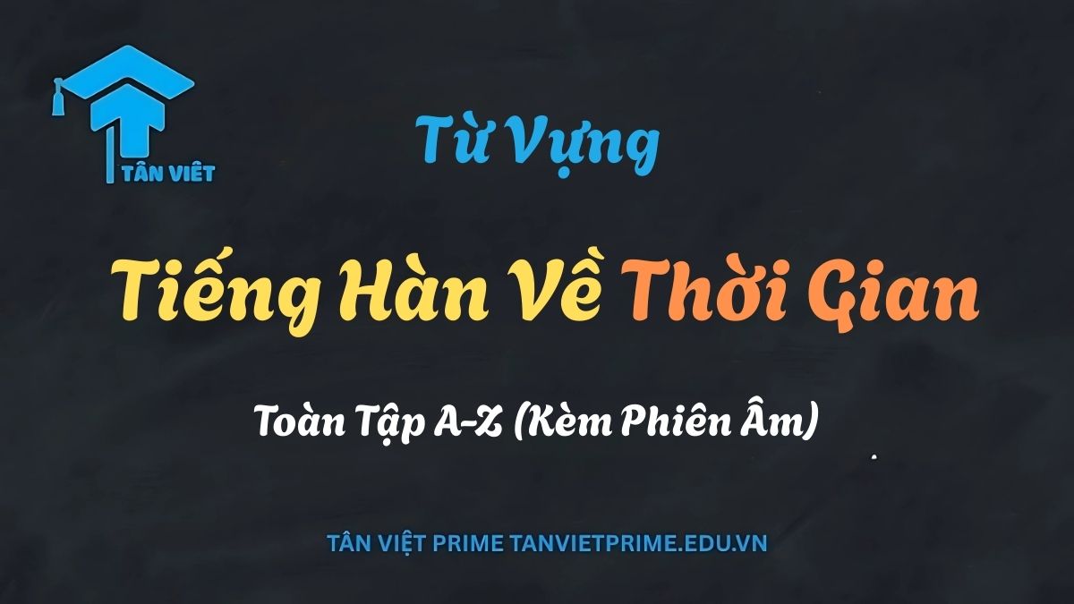 Sơ đồ minh họa từ vựng tiếng Hàn về thời gian, với các biểu tượng đồng hồ, lịch, và mùa để làm rõ cách nói giờ, ngày, tháng, năm