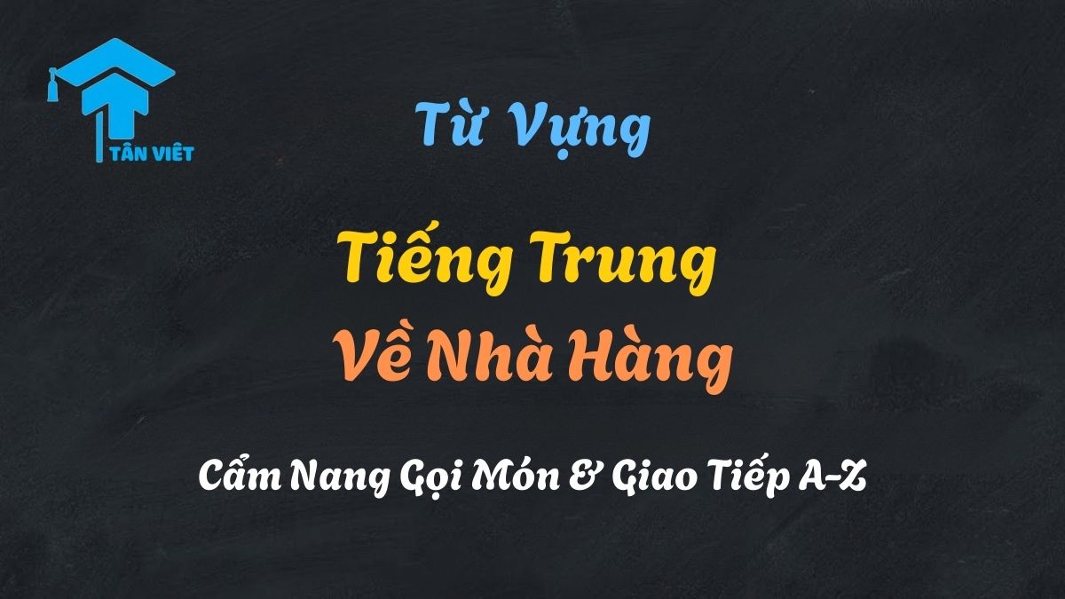 Minh họa giao tiếp tiếng Trung trong nhà hàng, với một phụ nữ xem menu và các món ăn đặc trưng Trung Hoa, giúp người học tiếng Trung tự tin gọi món.