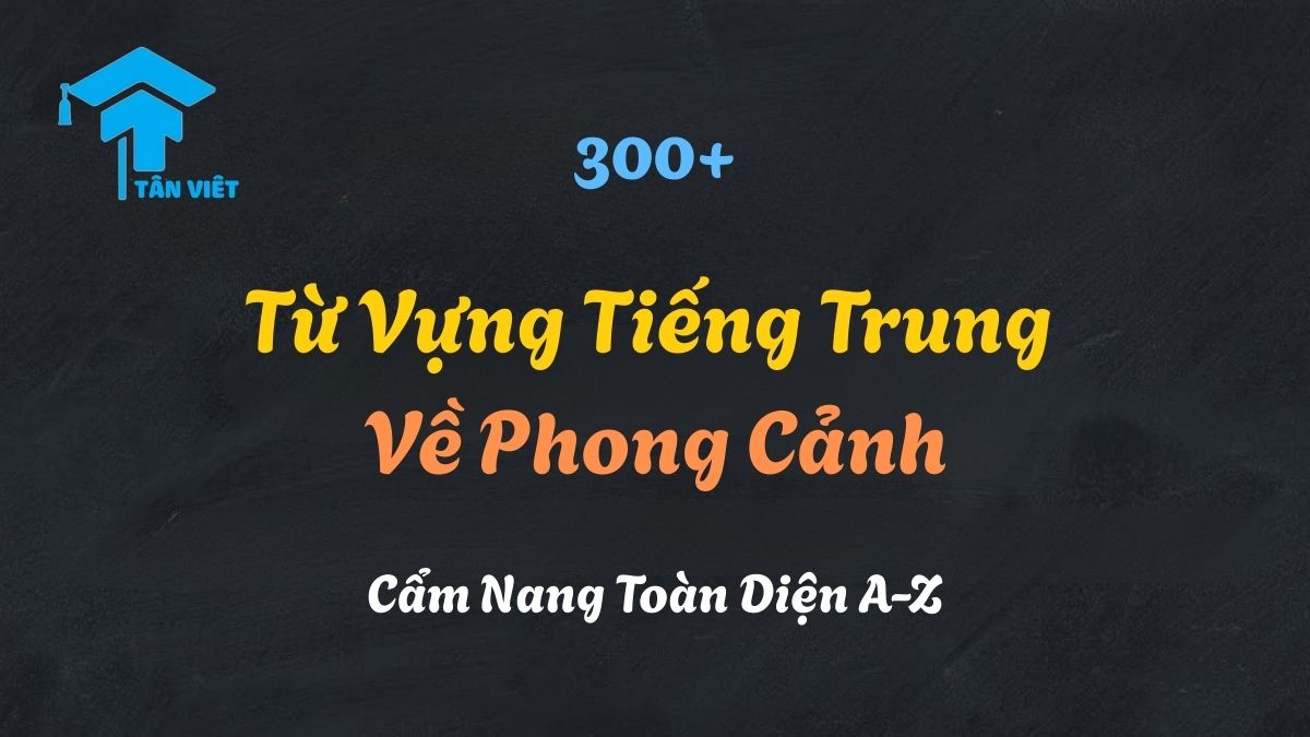 Học từ vựng tiếng Trung về phong cảnh qua hình ảnh núi non sông nước hữu tình của Trung Quốc.