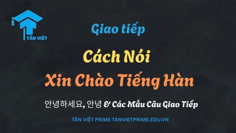 Xin Chào Tiếng Hàn: Cẩm Nang Toàn Diện Về 안녕하세요, 안녕 & Các Mẫu Câu Giao Tiếp