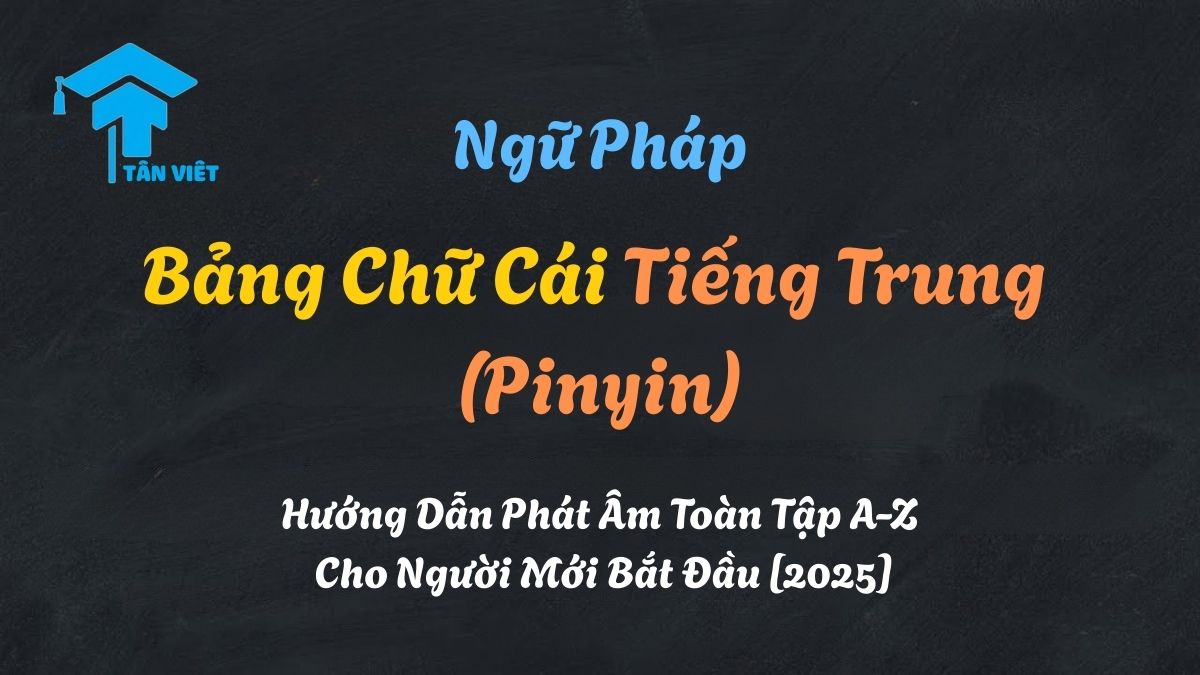 Bảng chữ cái tiếng Trung Pinyin đầy đủ với thanh mẫu, vận mẫu và thanh điệu cho người mới bắt đầu.