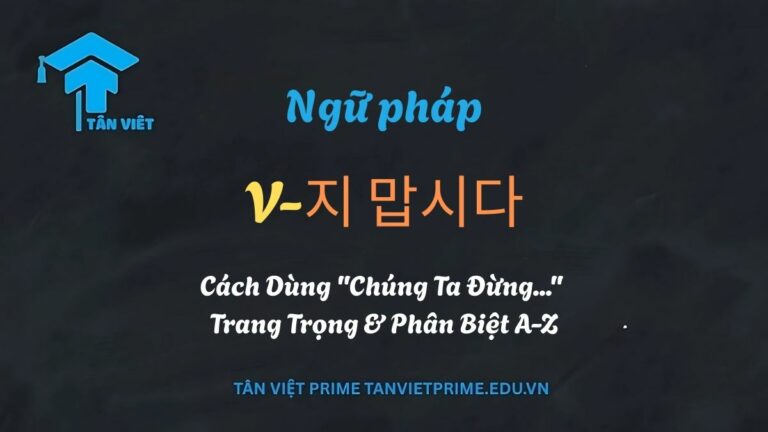 Ngữ pháp V-지 맙시다: Cách Dùng “Chúng Ta Đừng…” Trang Trọng & Phân Biệt A-Z